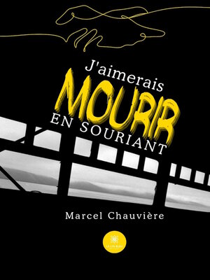 cover image of J'aimerais mourir en souriant
